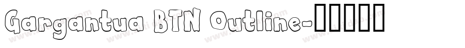 Gargantua BTN Outline字体转换